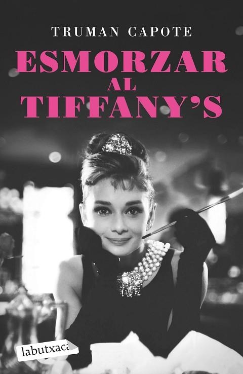 ESMORZAR AL TIFFANY'S | 9788418572586 | CAPOTE, TRUMAN | Llibreria Drac - Llibreria d'Olot | Comprar llibres en català i castellà online