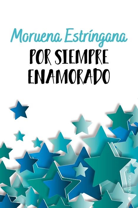 POR SIEMPRE ENAMORADO | 9788418539695 | ESTRÍNGANA, MORUENA | Llibreria Drac - Llibreria d'Olot | Comprar llibres en català i castellà online