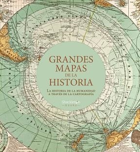 GRANDES MAPAS DE LA HISTORIA | 9788413610887 | AA. DD. | Llibreria Drac - Librería de Olot | Comprar libros en catalán y castellano online