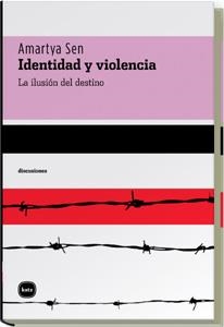 IDENTIDAD Y VIOLENCIA | 9788493543273 | SEN, AMARTYA KUMAR | Llibreria Drac - Llibreria d'Olot | Comprar llibres en català i castellà online