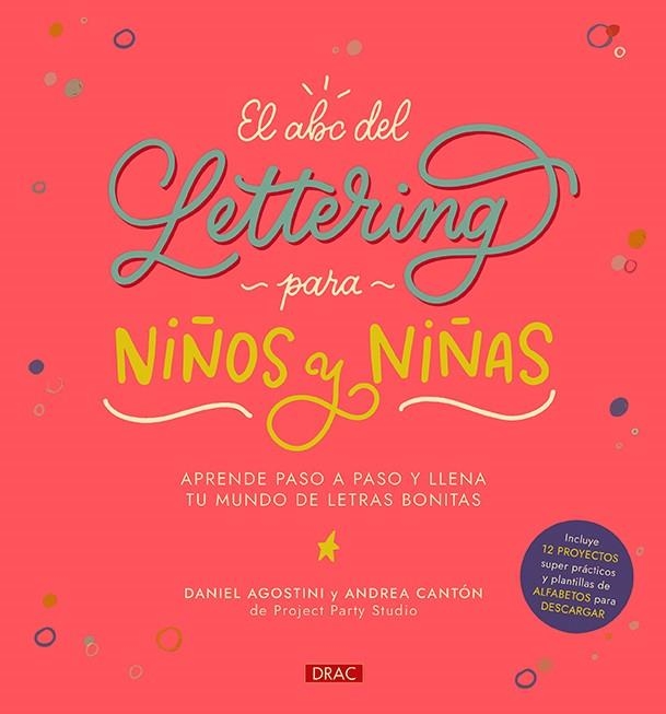 ABC DEL LETTERING PARA NIÑOS Y NIÑAS, EL | 9788498746969 | AGOSTINI, DANIEL; CANTÓN, ANDREA | Llibreria Drac - Llibreria d'Olot | Comprar llibres en català i castellà online