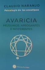 AVARICIA. MEZQUINOS, ARROGANTES E INDIFERENTES | 9788416145911 | NARANJO, CLAUDIO | Llibreria Drac - Llibreria d'Olot | Comprar llibres en català i castellà online