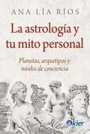 ASTROLOGÍA Y TU MITO PERSONAL, LA | 9788418801037 | RÍOS, ANA LÍA | Llibreria Drac - Llibreria d'Olot | Comprar llibres en català i castellà online