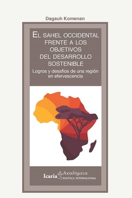 SAHEL OCCIDENTAL FRENTE A LOS OBJETIVOS DEL DESARROLLO SOSTENIBLE, EL | 9788418826276 | KOMENAN, DAGAUH | Llibreria Drac - Llibreria d'Olot | Comprar llibres en català i castellà online