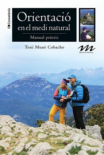 ORIENTACIÓ EN EL MEDI NATURAL (MANUAL PRÀCTIC) | 9788413560892 | MUNÉ, TONI | Llibreria Drac - Llibreria d'Olot | Comprar llibres en català i castellà online