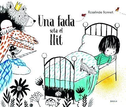 FADA SOTA AL LLIT, UNA | 9788447945061 | BONNET, ROSALINDE | Llibreria Drac - Llibreria d'Olot | Comprar llibres en català i castellà online