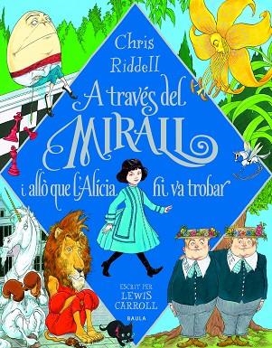 A TRAVÉS DEL MIRALL I ALLÒ QUE L'ALÍCIA HI VA TROBAR | 9788447946266 | CAROLL, LEWIS | Llibreria Drac - Llibreria d'Olot | Comprar llibres en català i castellà online