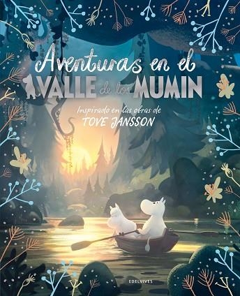 AVENTURAS EN EL VALLE DE LOS MUMIN | 9788414030325 | JANSSON, TOVE | Llibreria Drac - Librería de Olot | Comprar libros en catalán y castellano online