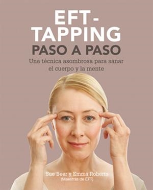 EFT-TAPING PASO A PASO | 9788484454632 | BEER, SUE;ROBERTS, EMMA | Llibreria Drac - Llibreria d'Olot | Comprar llibres en català i castellà online