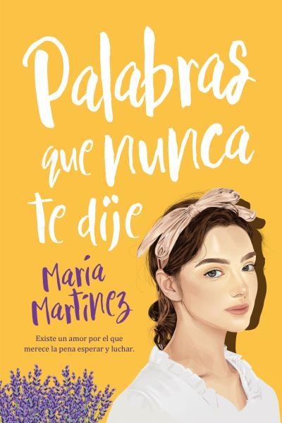 PALABRAS QUE NUNCA TE DIJE | 9788417421434 | MARTÍNEZ, MARÍA | Llibreria Drac - Llibreria d'Olot | Comprar llibres en català i castellà online