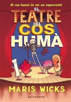 TEATRE DEL COS HUMÀ, EL | 9788467947588 | WICKS, MARIS | Llibreria Drac - Llibreria d'Olot | Comprar llibres en català i castellà online