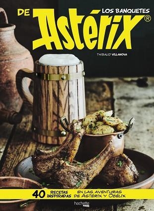 BANQUETES DE ASTÉRIX, LOS | 9788417240264 | VILLANOVA, THIBAUD | Llibreria Drac - Llibreria d'Olot | Comprar llibres en català i castellà online