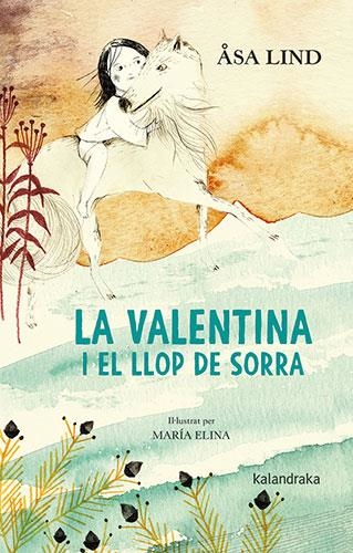 VALENTINA I EL LLOP DE SORRA, LA | 9788418558252 | LIND, ÅSA | Llibreria Drac - Llibreria d'Olot | Comprar llibres en català i castellà online