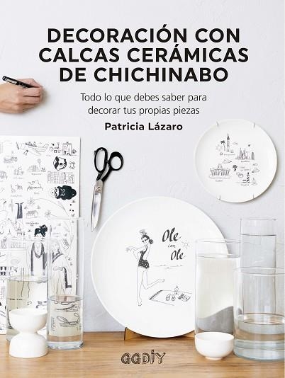 DECORACIÓN CON CALCAS CERÁMICAS DE CHICHINABO | 9788425233081 | LÁZARO, PATRICIA | Llibreria Drac - Llibreria d'Olot | Comprar llibres en català i castellà online