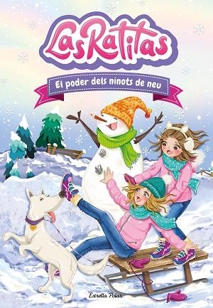 PODER DELS NINOTS DE NEU, EL (LAS RATITAS 6) | 9788413891071 | LAS RATITAS | Llibreria Drac - Llibreria d'Olot | Comprar llibres en català i castellà online