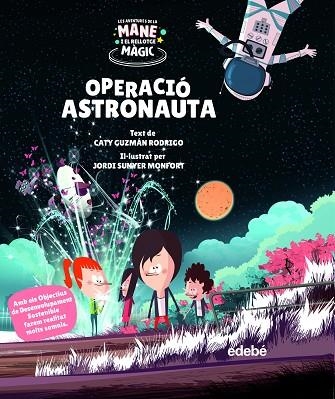 OPERACIÓ ASTRONAUTA | 9788468355535 | GUZMÁN, CATY | Llibreria Drac - Llibreria d'Olot | Comprar llibres en català i castellà online