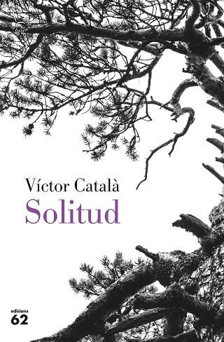 SOLITUD | 9788429779851 | CATALÀ, VÍCTOR | Llibreria Drac - Llibreria d'Olot | Comprar llibres en català i castellà online