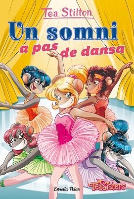 UN SOMNI A PAS DE DANSA (TEA STILTON AVENTURES A RATFORD 39) | 9788413890746 | STILTON, TEA | Llibreria Drac - Llibreria d'Olot | Comprar llibres en català i castellà online