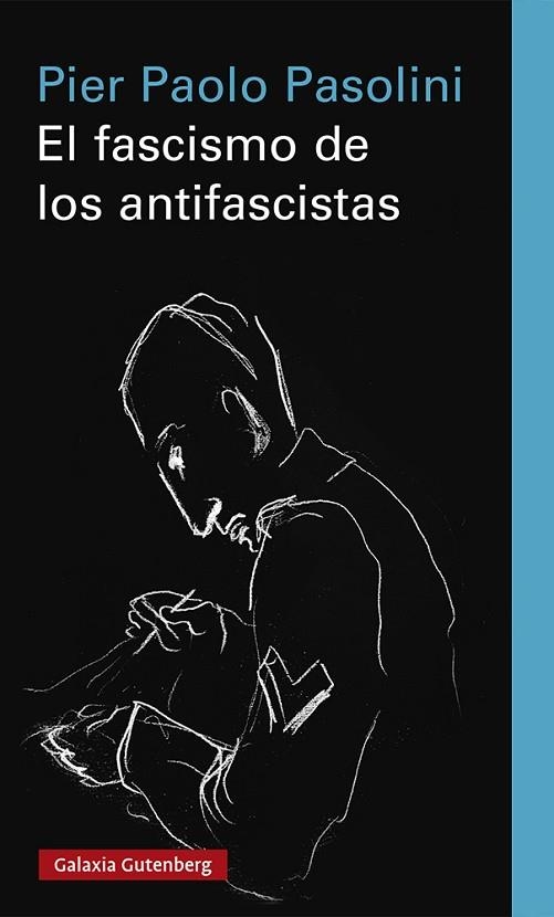 FASCISMO DE LOS ANTIFASCISTAS, EL | 9788418807183 | PASOLINI, PIER PAOLO | Llibreria Drac - Librería de Olot | Comprar libros en catalán y castellano online