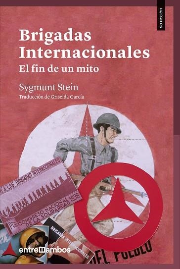 BRIGADAS INTERNACIONALES: EL FIN DE UN MITO | 9788416379200 | STEIN, SYGMUNT | Llibreria Drac - Llibreria d'Olot | Comprar llibres en català i castellà online