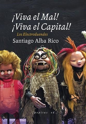 ¡VIVA EL MAL, VIVA EL CAPITAL! | 9788417386931 | ALBA RICO, SANTIAGO | Llibreria Drac - Librería de Olot | Comprar libros en catalán y castellano online