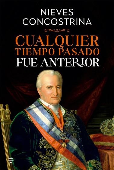 CUALQUIER TIEMPO PASADO FUE ANTERIOR | 9788413842349 | CONCOSTRINA, NIEVES | Llibreria Drac - Llibreria d'Olot | Comprar llibres en català i castellà online