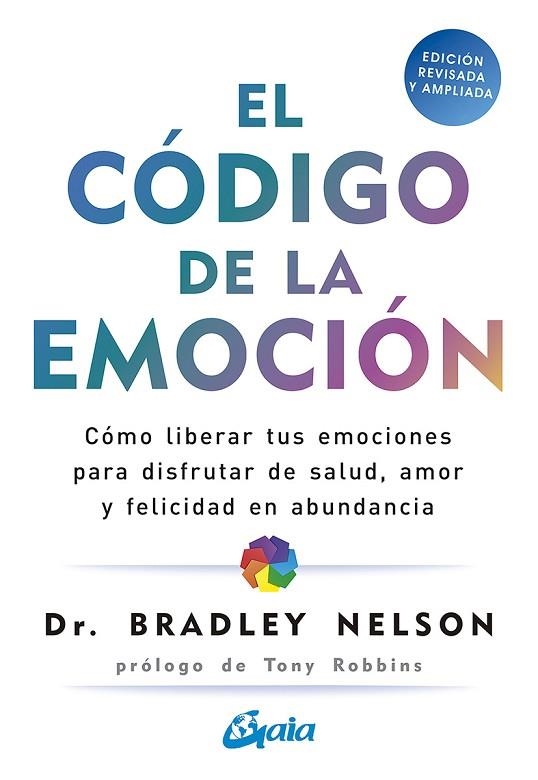 CÓDIGO DE LA EMOCIÓN, EL | 9788484458852 | NELSON, BRADLEY | Llibreria Drac - Librería de Olot | Comprar libros en catalán y castellano online