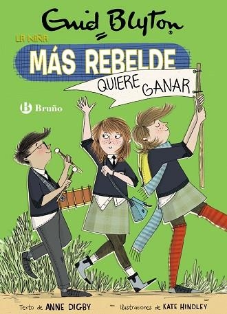 NIÑA MÁS REBELDE QUIERE GANAR, LA (ENID BLYTON. LA NIÑA MÁS REBELDE 9) | 9788469628126 | BLYTON, ENID; DIGBY, ANNE | Llibreria Drac - Llibreria d'Olot | Comprar llibres en català i castellà online