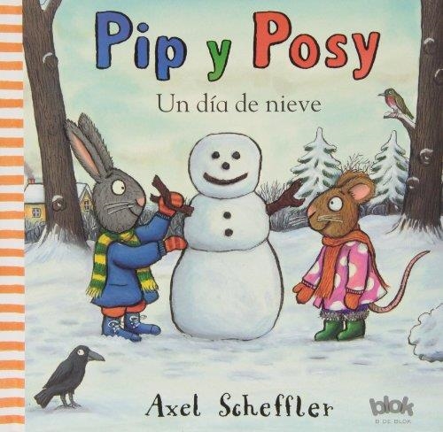 PIP Y POSY UN DIA DE NIEVE | 9788415579519 | SCHEFFLER, AXEL | Llibreria Drac - Librería de Olot | Comprar libros en catalán y castellano online