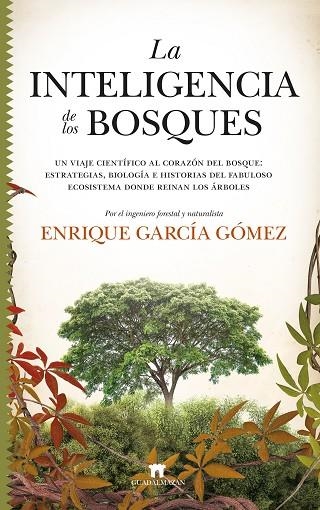 INTELIGENCIA DE LOS BOSQUES, LA | 9788417547523 | GARCÍA GÓMEZ, ENRIQUE | Llibreria Drac - Llibreria d'Olot | Comprar llibres en català i castellà online