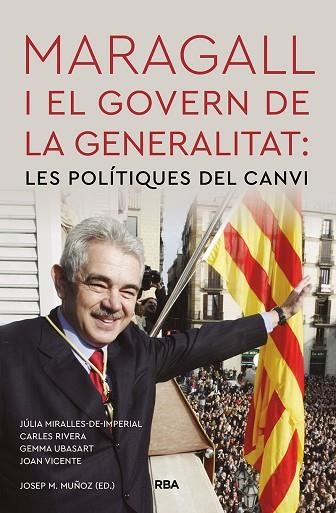 MARAGALL I EL GOVERN DE LA GENERALITAT: LES POLÍTIQUES DEL CANVI | 9788491875840 | RIVERA, CARLES; UBASART, GEMMA; VICENTE, JOAN | Llibreria Drac - Llibreria d'Olot | Comprar llibres en català i castellà online