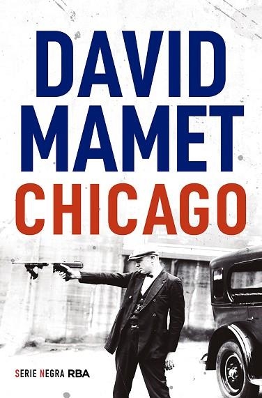 CHICAGO  | 9788491877851 | MAMET, DAVID | Llibreria Drac - Llibreria d'Olot | Comprar llibres en català i castellà online