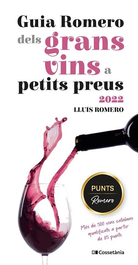 GUIA ROMERO DELS GRANS VINS A PETITS PREUS 2022 | 9788413560861 | ROMERO, LLUÍS | Llibreria Drac - Llibreria d'Olot | Comprar llibres en català i castellà online