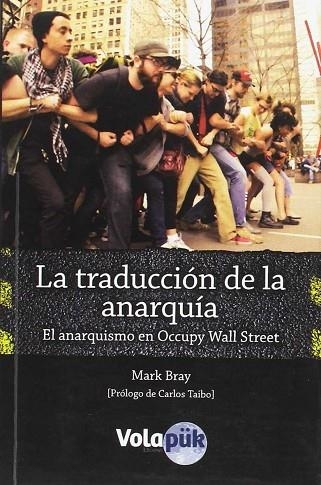 TRADUCCION DE LA ANARQUIA, LA | 9788494085253 | BRAY, MARK | Llibreria Drac - Llibreria d'Olot | Comprar llibres en català i castellà online