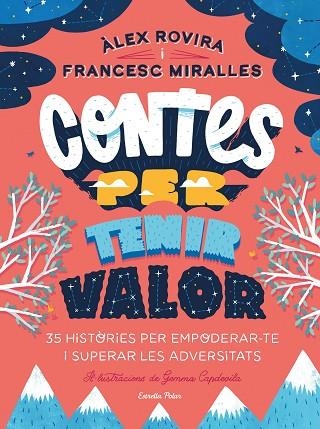 CONTES PER TENIR VALOR | 9788413891026 | ROVIRA, ÁLEX; MIRALLES, FRANCESC | Llibreria Drac - Llibreria d'Olot | Comprar llibres en català i castellà online