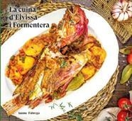 CUINA D'EIVISSA I FORMENTERA, LA | 9788416416851 | FABREGA, JAUME | Llibreria Drac - Llibreria d'Olot | Comprar llibres en català i castellà online