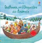 BEETHOVEN, PER L'ORQUESTRA DELS ANIMALS | 9781474999519 | AA.DD. | Llibreria Drac - Llibreria d'Olot | Comprar llibres en català i castellà online