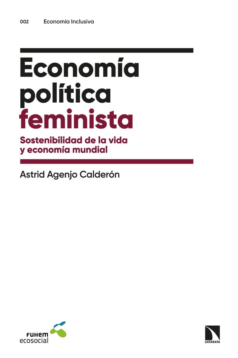 ECONOMÍA POLÍTICA FEMINISTA | 9788413521657 | AGENJO CALDERÓN, ASTRID | Llibreria Drac - Llibreria d'Olot | Comprar llibres en català i castellà online