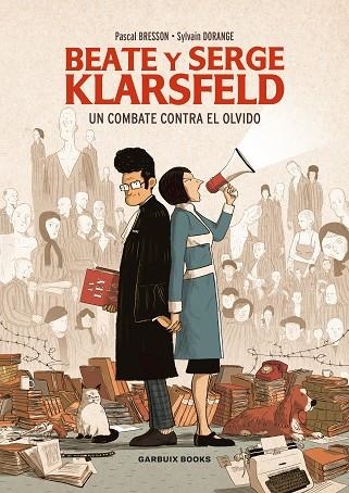 BEATE Y SERGE KLARSFELD | 9788412332643 | DORANGE, SYLVAIN/BRESSON, PASCAL | Llibreria Drac - Llibreria d'Olot | Comprar llibres en català i castellà online