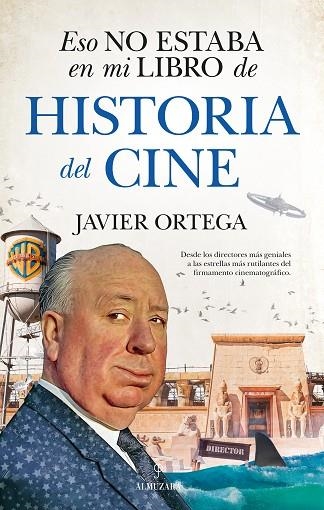 ESO NO ESTABA EN MI LIBRO DE HISTORIA DEL CINE | 9788417954321 | ORTEGA, JAVIER | Llibreria Drac - Llibreria d'Olot | Comprar llibres en català i castellà online