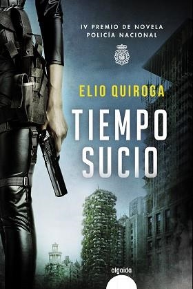 TIEMPO SUCIO | 9788491896098 | QUIROGA, ELIO | Llibreria Drac - Llibreria d'Olot | Comprar llibres en català i castellà online