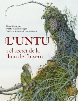 UNTU I EL SECRET DE LA LLUM DE L'HIVERN, L' | 9788412355215 | SUROJEGIN, NORA | Llibreria Drac - Llibreria d'Olot | Comprar llibres en català i castellà online