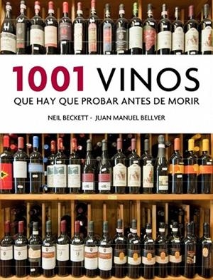 1001 VINOS QUE HAY QUE PROBAR ANTES DE MORIR | 9788425350917 | BECKETT, NEIL;BELLVER, JUAN MANUEL | Llibreria Drac - Llibreria d'Olot | Comprar llibres en català i castellà online