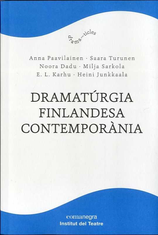 DRAMATÚRGIA FINLANDESA CONTEMPORÀNIA | 9788418857096 | AA.DD. | Llibreria Drac - Llibreria d'Olot | Comprar llibres en català i castellà online