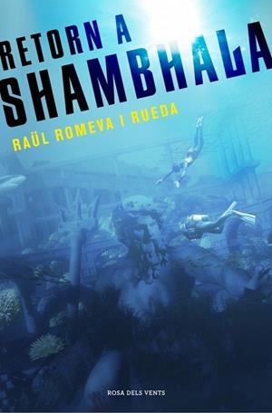 RETORN A SHAMBHALA | 9788401389153 | ROMEVA, RAUL | Llibreria Drac - Librería de Olot | Comprar libros en catalán y castellano online