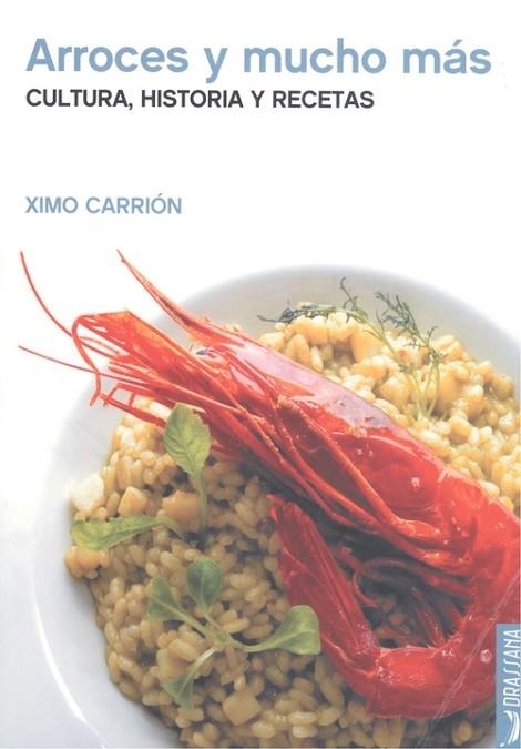 ARROCES Y MUCHO MAS | 9788412226584 | CARRION, XIMO | Llibreria Drac - Llibreria d'Olot | Comprar llibres en català i castellà online