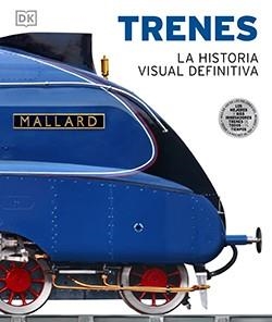 TRENES, LA HISTORIA VISUAL DEFINITIVA | 9788418350511 | AA.DD. | Llibreria Drac - Llibreria d'Olot | Comprar llibres en català i castellà online