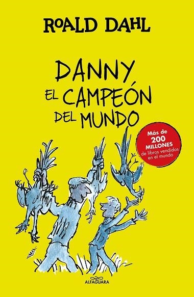 DANNY EL CAMPEÓN DEL MUNDO (COLECCIÓN ALFAGUARA CLÁSICOS) | 9788420482941 | DAHL, ROALD | Llibreria Drac - Llibreria d'Olot | Comprar llibres en català i castellà online