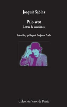 PALO SECO. LETRAS DE CANCIONES | 9788498953039 | SABINA, JOAQUÍN | Llibreria Drac - Librería de Olot | Comprar libros en catalán y castellano online