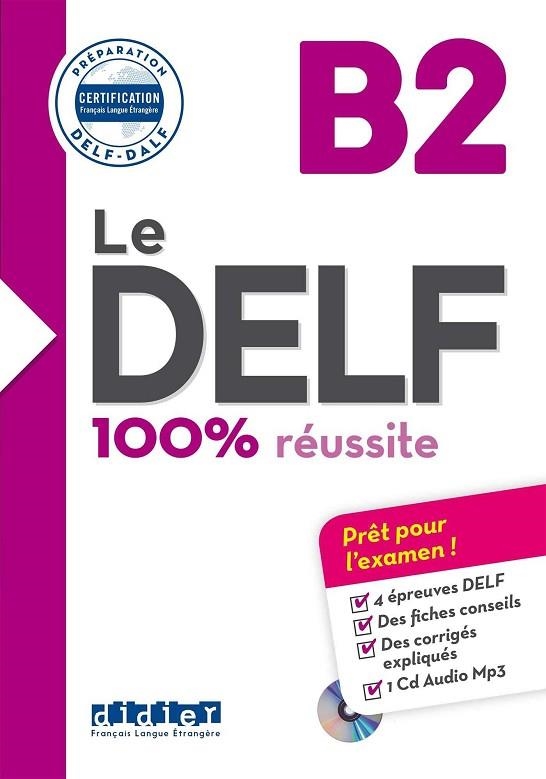 LE DELF 100% RÉUSSITE B2 | 9782278086283 | BERTAUX, LUCILE/FRAPPE, NICOLAS/GRINDATTO, STÉPHANIE/GUIOT, ANNE-GENEVIÈVE | Llibreria Drac - Llibreria d'Olot | Comprar llibres en català i castellà online